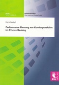 Cover: Performance Messung von Kundenportfolios im Private Banking - Josef Eul Verlag