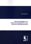 Cover: Mandatsunf&auml;higkeit von Aufsichtsratsmitgliedern einer deutschen Aktiengesellschaft - Josef Eul Verlag