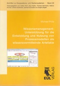 Cover: Wissensmanagement-Unterst&uuml;tzung f&uuml;r die Entwicklung und Nutzung von Prozessmodellen als wissensvermittelnde Artefakte - Josef Eul Verlag