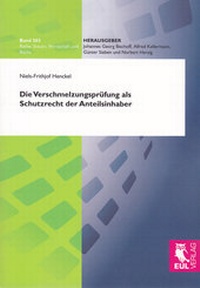 Abbildung von: Die Verschmelzungsprüfung als Schutzrecht der Anteilsinhaber - Josef Eul Verlag