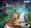 Cover: K&ouml;nig Artus und die Ritter der Tafelrunde - Der H&ouml;rverlag