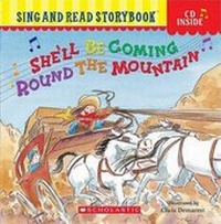 Enlarge image Cover: She'LL be Coming 'round the Mountain - Scholastic US