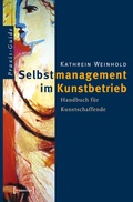 Cover: Selbstmanagement im Kunstbetrieb - transcript