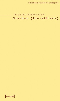 Enlarge image Cover: Sterben (bio-ethisch) - transcript