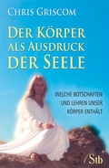 Cover: Der K&ouml;rper als Ausdruck der Seele - Schirner Verlag