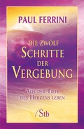 Cover: Die zw&ouml;lf Schritte der Vergebung - Schirner Verlag