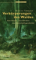 Cover: Verk&ouml;rperungen des Waldes - transcript