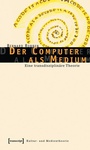 Cover: Der Computer als Medium - transcript