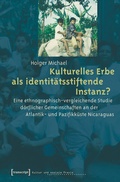 Cover: Kulturelles Erbe als identit&auml;tsstiftende Instanz? - transcript