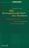 Cover: Die Seinsgebundenheit des Denkens - transcript