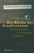 Cover: Die R&auml;ume der Kreativszenen - transcript