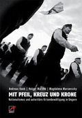 Cover: Mit Pfeil, Kreuz und Krone - Unrast Verlag