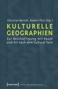 Cover: Kulturelle Geographien - transcript