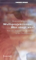 Cover: Wolfsprojektionen: Wer s&auml;ugt wen? - transcript