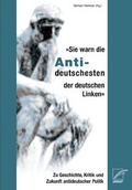 Cover: Sie warn die Antideutschesten... der deutsche Linken - Unrast Verlag