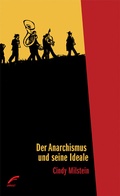 Cover: Der Anarchismus und seine Ideale - Unrast Verlag