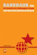 Cover: Bankraub f&uuml;r Befreiungsbewegungen - Unrast Verlag