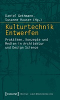 Cover: Kulturtechnik Entwerfen - transcript