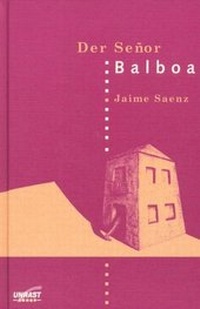 Abbildung von: Der Senor Balboa - Unrast Verlag