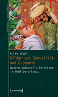 Cover: Bilder von Sexualit&auml;t und &Ouml;konomie - transcript
