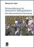 Cover: Einwanderung im deutschen Alltagsdiskurs - Unrast Verlag