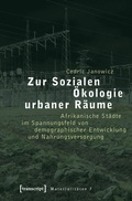 Cover: Zur Sozialen &Ouml;kologie urbaner R&auml;ume - transcript