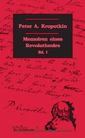 Cover: Memoiren eines Revolution&auml;rs / Memoiren eines Revolution&auml;rs Bd. 1 - Unrast Verlag