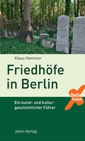 Cover: Friedh&ouml;fe in Berlin - Jaron