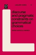 Cover: Discourse and Pragmatic Constraints on Grammatical Choices - Elsevier