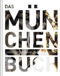 Abbildung von: Das München Buch - Kunth Verlag