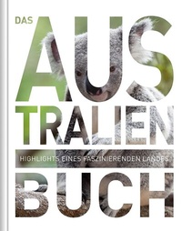 Abbildung von: KUNTH Australien. Das Buch, Magnum-Ausgabe - Kunth Verlag