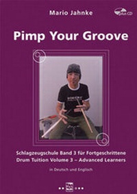 Abbildung von: Pimp your Groove, Schlagzeugschule Band 3 für FortgeschritteneDrum Tuition Volume 3 - Advanced Learners, dt./engl. - Leu-Vlg Wolfgang Leupelt