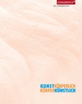 Cover: Kunstk&ouml;rperlich-K&ouml;rperlichkunst - Fromm + Rasch GmbH & Co. KG