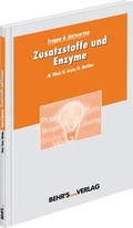 Cover: Zusatzstoffe und Enzyme - Behr's GmbH