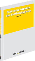 Cover: Praktische Aspekte der Betriebshygiene - Behr's GmbH