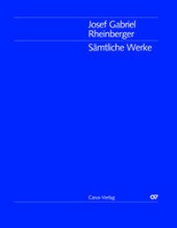 Abbildung von: Josef Gabriel Rheinberger / Sämtliche Werke: Bearbeitungen eigener Werke II für Klavier zu vier Händen: Orgelsonaten 11-17 - Carus-Verlag