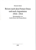 Cover: Reisen nach dem Fernen Osten und nach Argentinien 1910-1914 - ATE