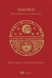 Abbildung von: Abendlob. Dich rufen wir am Abend an. - Carus-Verlag