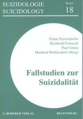 Cover: Fallstudien zur Suizidalit&auml;t - Roderer Verlag