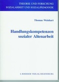 Cover: Handlungskompetenzen sozialer Altenarbeit - Roderer Verlag