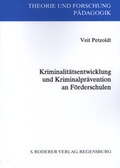 Cover: Kriminalit&auml;tsentwicklung und Kriminalit&auml;tspr&auml;vention an F&ouml;rderschulen - Roderer Verlag