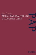 Cover: Moral, Rationalit&auml;t und gelungenes Leben - Brill Deutschland
