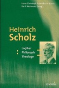 Cover: Heinrich Scholz: Logiker - Philosoph - Theologe - Brill | mentis