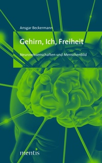 Abbildung von: Gehirn, Ich, Freiheit - Brill | mentis