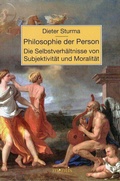 Cover: Philosophie der Person. Die Selbstverh&auml;ltnisse von Subjektivit&auml;t und Moralit&auml;t - Brill Deutschland