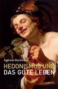 Cover: Hedonismus und das gute Leben - Brill Deutschland