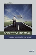 Cover: Objektivit&auml;t und Moral - Brill Deutschland