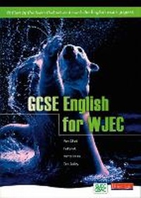 Enlarge image Cover: GCSE English for WJEC Student Book - Heinemann