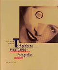 Cover: Tschechische Avantgarde-Fotografie 1918-1948 - Arnoldsche