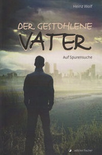 Enlarge image Cover: Der gestohlene Vater - edition fischer